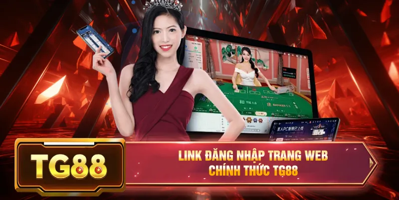 Link đăng nhập trang web chính thức tg88